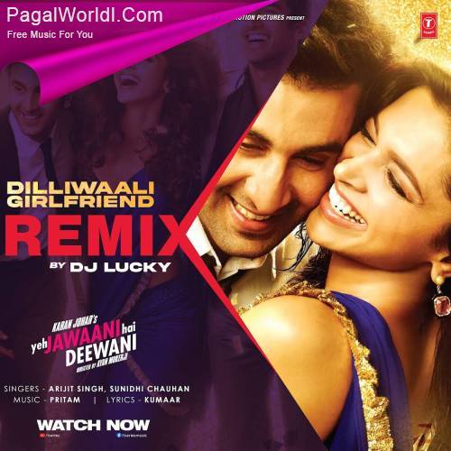 Dilliwaali Girlfriend (Remix)   DJ Lucky Poster